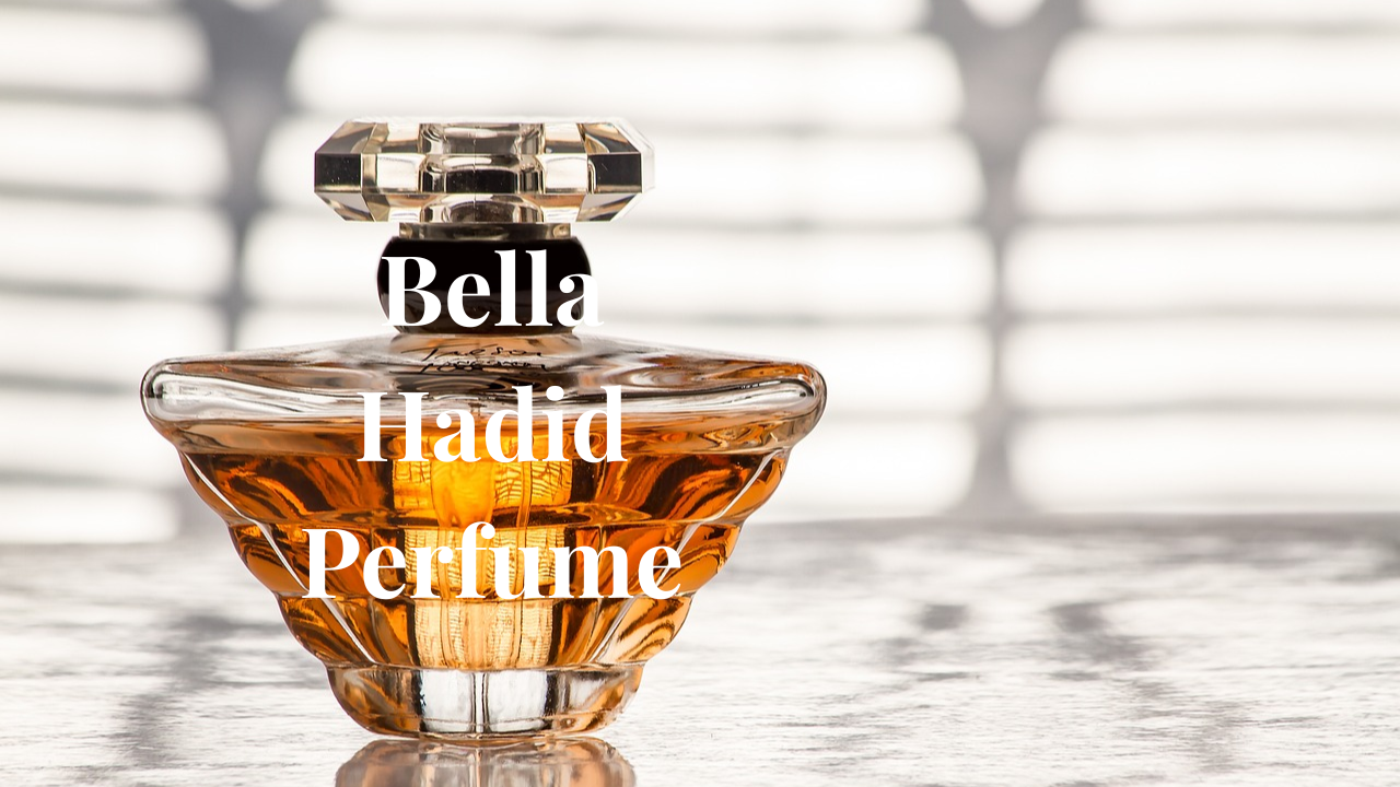 Bella Hadid Perfume