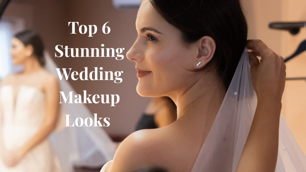 Wedding Makeup Looks