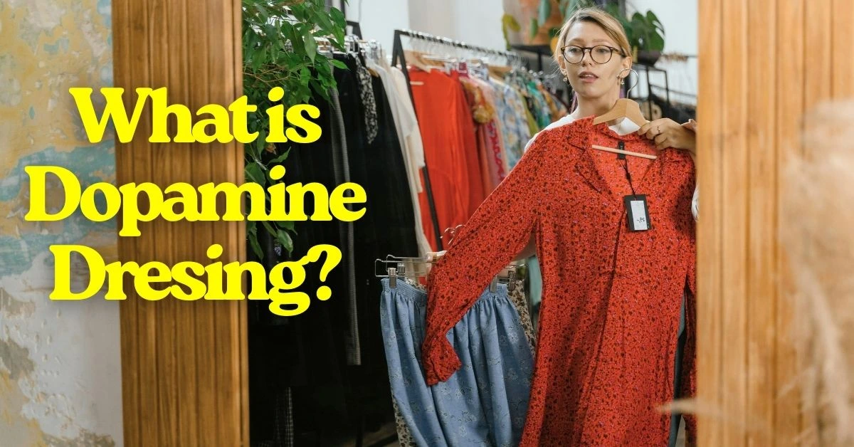 what-is-dopamine-dressing-why-is-it-still-popular-in-2025